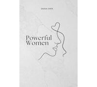 POWERFUL WOMEN: A guide to regaining your strength, voice, and confidence