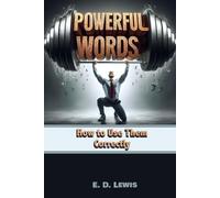 Powerful Words: How to Use Them Correctly