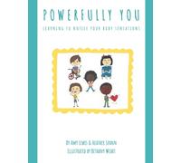 Powerfully You: Learning to Notice Your Body Sensations