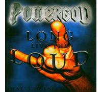 Powergod - Long Live the Loud
