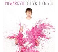 Powerized - Better Than You (Pink Vinyl) [Vinilo]