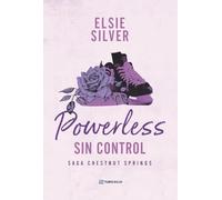 Powerless: Sin control: La saga Chestnut Springs: Libro 3 (Novela romántica)
