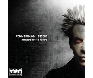 Powerman 5000 - Builders Of The Future