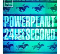 Powerplant - Powerplant - 24 Lies per second