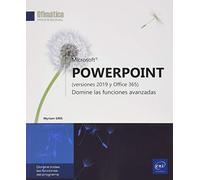 Powerpoint (versiones 2019 Y Office 365): Funciones Avanzadas