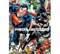 Powers and Colors!: Heroes, powers and lots of action to color!