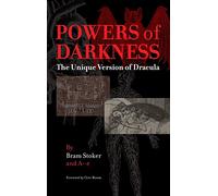 Powers of Darkness: The Unique Version of Dracula
