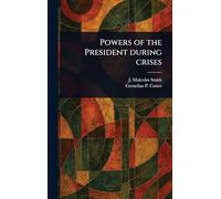 Powers of the President During Crises
