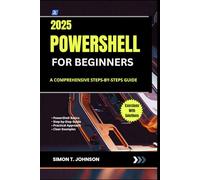 PowerShell for Beginners: A Comprehensive Steps-by-Steps Guide