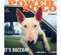 Powersolo - It's Racedayand Your Puss [Vinilo]