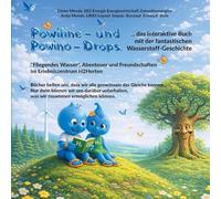 Powiline- und Powino-Drops: das interaktive Buch mit der fantastischen Wasserstoff-Geschichte: "Fliegendes Wasser", Abenteuer und Freundschaften im Erlebniszentrum H2Herten
