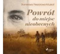 Powrót Do Miejsc Nieobecnych (audiolibro)