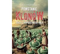 Powstanie Klonow: Dzieci Z Kapuscianego Pola