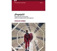 ¡Poyejali! 50 películas esenciales sobre la exploración del espacio | Ángeles Gómez