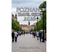 Poznań Travel Guide 2026: Discover Sunshine, Sea Adventures, and Timeless Island Magic