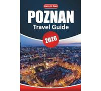 Poznan Travel Guide 2026: Explore Rich History, Local Culture, Top Attractions, Dining Spots, and Practical Tips in Western Poland's Vibrant City