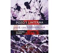 POZO Y LINTERNA: Vivir con fibromialgia