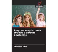 Pozytywne wydarzenia życiowe a zdrowie psychiczne