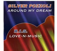 Pozzoli Silver - Around My Dream/Love N Music (Mix) [Vinilo]