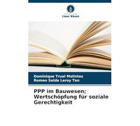 PPP im Bauwesen; Wertschöpfung für soziale Gerechtigkeit