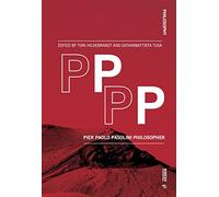 PPPP: Pier Paolo Pasolini Philosopher