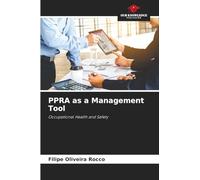 PPRA as a Management Tool: Occupational Health and Safety