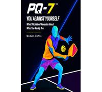 PQ-7: You Against Yourself: What Pickleball Reveals About Who You Really Are