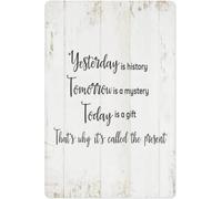 PQYSMVVG Yesterday is History Tomorrow is a Mystery Retro Aluminum Sign Inspirational Wall-Art for Living Room Bedroom Den 8 X 12 in