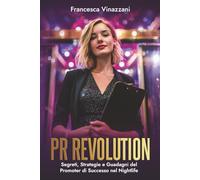 PR Revolution: Segreti, Strategie e Guadagni del Promoter di Successo nel Nightlife