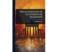PrÃ(c)cis D'histoire De La LittÃ(c)rature Allemande