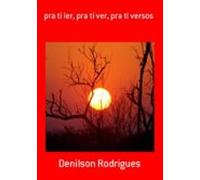 Pra Ti Ler Pra Ti Ver Pra Ti Versos (ebook)