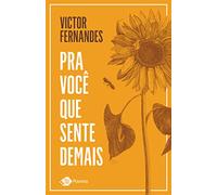 Pra Voce Que Sente Demais (Em Portugues do Brasil)