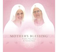 Prabhu Nam Kaur - Mother's Blessing