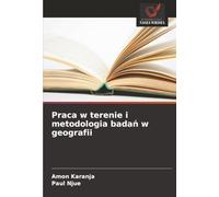 Praca w terenie i metodologia badań w geografii