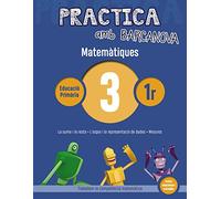 Practica amb Barcanova 3. Matemàtiques: La suma i la resta. L'espai i la representació de dades. Mesures (Quaderns)