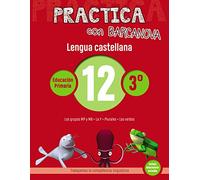Practica con Barcanova 12. Lengua castellana: Los grupos MP y MB. La Y. Plurales. Los verbos (Quaderns)