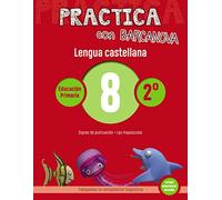 Practica con Barcanova 8. Lengua castellana: Signos de puntuación. Las mayúsculas