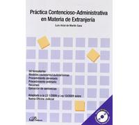 Práctica contencioso-administrativa en materia de extranjería: 50 formularios. Medidas cautelares/cautelarísimas. Procedimiento abreviado. ... sobre Nueva Oficina Judicial (SIN COLECCION)