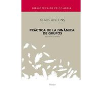 Práctica de la dinámica de grupos: Ejercicios y técnica (Biblioteca de Psicología)