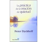 Practica De La Oracion de quietud: 312 (El Pozo de Siquén)