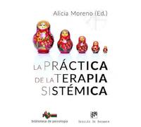 Practica De La Terapia Sistemica, La: 227 (Biblioteca de Psicología)