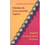 Practica De Pronunciacion Inglesa= English Pronunciation Practice (2ª