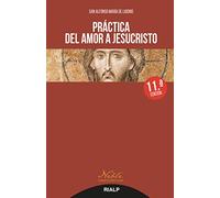 Practica Del Amor a Jesucristo. (Nuevo) (Neblí)