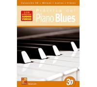 Práctica del piano blues en 3D (Libro de gran formato con grabaciones audios y vídeos para descargar)