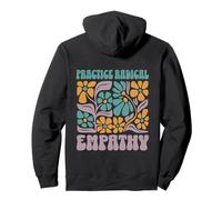 Practica el diseño de valores Florales de empatía Radical Sudadera con Capucha