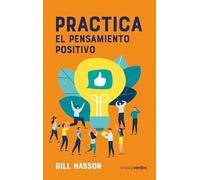 Practica El Pensamiento positivo (Terapias Prácticos)
