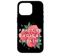 Practica empatía Radical Hermosas Rosas Florales empático Carcasa para iPhone 16 Pro