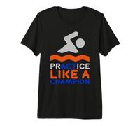 Practica en Equipo de natación actúa como un Nadador campeón Camiseta Premium