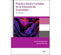Práctica fiscal y contable en el Impuesto sobre Sociedades (3.ª Edición)