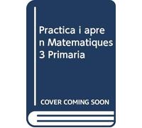 Practica i aprèn Matemàtiques 3 Primària (Projecte Dimensions i competències) - 9788447936953